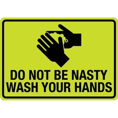 LYLE Sign, Do Not Be Nasty Wash Your Hands (W Sym), LCUV-0147ST-RA_14x10 LCUV-0147ST-RA_14x10